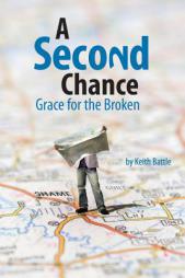 A Second Chance by Keith a. Battle Paperback Book