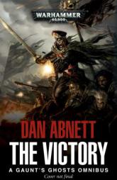 The Victory: Part 1 (Gaunt's Ghosts) by Dan Abnett Paperback Book