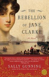 The Rebellion of Jane Clarke by Sally Gunning Paperback Book