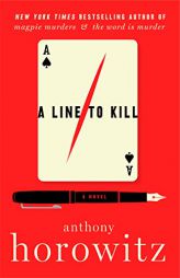 A Line to Kill: A Novel (A Hawthorne and Horowitz Mystery, 3) by Anthony Horowitz Paperback Book