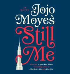 Still Me: A Novel by Jojo Moyes Paperback Book