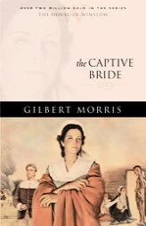 The Captive Bride by Gilbert Morris Paperback Book