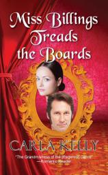 Miss Billings Treads the Boards by Carla Kelly Paperback Book