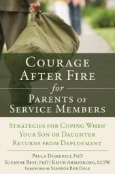 Courage After Fire for Parents of Service Members: Strategies for Coping When Your Son or Daughter Returns from Deployment by Paula Domenici Paperback Book