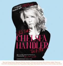 Lies that Chelsea Handler Told Me by Chelsea Handler Paperback Book