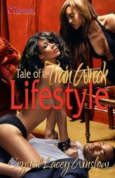 Tale of a Train Wreck Lifestyle by Crystal Lacey Winslow Paperback Book