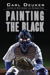 Painting the Black by Carl Deuker Paperback Book