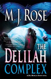 The Delilah Complex by M. J. Rose Paperback Book