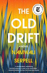 The Old Drift by Namwali Serpell Paperback Book