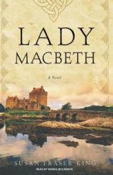 Lady Macbeth by Susan Fraser King Paperback Book