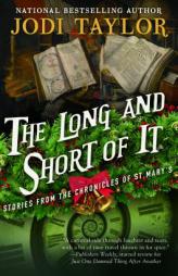 The Long and Short of It: Stories from the Chronicles of St. Mary’s by Jodi Taylor Paperback Book
