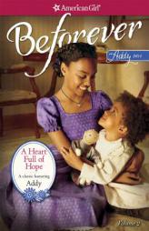 A Heart Full of Hope: An Addy Classic Volume 2 by Connie Porter Paperback Book