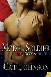 Model Soldier (Red, Hot & Blue) by Cat Johnson Paperback Book