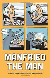 Manfried the Man: A Graphic Novel by Caitlin Major Paperback Book