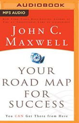 Your Road Map for Success: You Can Get There from Here by John C. Maxwell Paperback Book