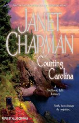 Courting Carolina (The Spellbound Falls Series) by Janet Chapman Paperback Book