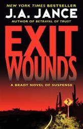 Exit Wounds: A Brady Novel of Suspense (Joanna Brady) by J. A. Jance Paperback Book