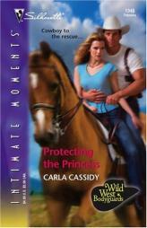 Protecting The Princess (Silhouette Intimate Moments) (Silhouette Intimate Moments) by Carla Cassidy Paperback Book