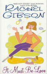 It Must Be Love by Rachel Gibson Paperback Book
