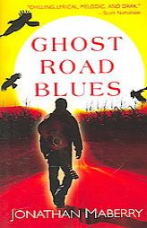 Ghost Road Blues by Jonathan Maberry Paperback Book
