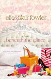 Beneath the Glitter by Elle Fowler Paperback Book