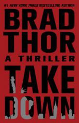 Takedown: A Thriller by Brad Thor Paperback Book