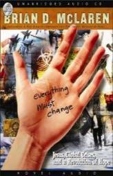 Everything Must Change by Brian D. McLaren Paperback Book