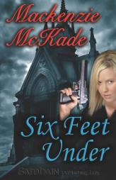 Six Feet Under by Mackenzie Mckade Paperback Book