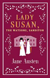 Lady Susan, the Watsons, Sanditon by Jane Austen Paperback Book