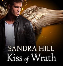 Kiss of Wrath (The Deadly Angels Series) by Sandra Hill Paperback Book