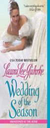 Wedding of the Season: Abandoned at the Altar by Laura Lee Guhrke Paperback Book