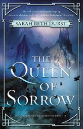 The Queen of Sorrow: Book Three of the Queens of Renthia by Sarah Beth Durst Paperback Book