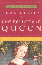 The Reluctant Queen: The Story of Anne of York by Jean Plaidy Paperback Book