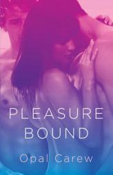 Pleasure Bound by Opal Carew Paperback Book