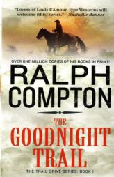 The Goodnight Trail (The Trail Drive) by Ralph Compton Paperback Book