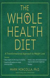 The Whole Health Diet by Mark Mincolla Paperback Book