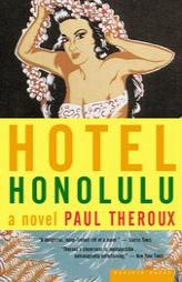 Hotel Honolulu by Paul Theroux Paperback Book