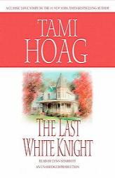 The Last White Knight by Tami Hoag Paperback Book