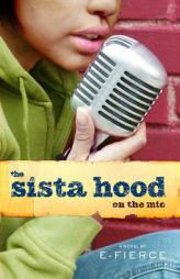The Sista Hood: On the Mic by E-fierce Paperback Book