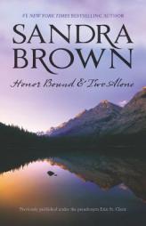 Honor Bound  Two Alone: Honor Bound\Two Alone by Sandra Brown Paperback Book