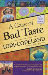 A Case of Bad Taste (Morning Shade Mystery) by Lori Copeland Paperback Book