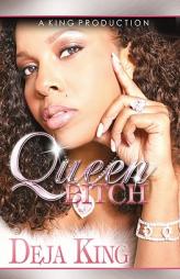 Queen Bitch by Deja King Paperback Book