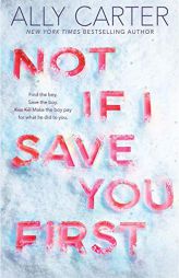 Not If I Save You First by Ally Carter Paperback Book