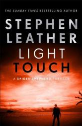 Light Touch: The 14th Spider Shepherd Thriller (The Spider Shepherd Thrillers) by Stephen Leather Paperback Book