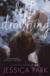 Left Drowning by Jessica Park Paperback Book