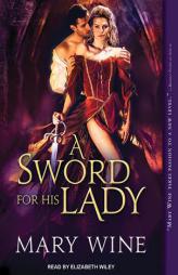 A Sword for His Lady (Courtly Love) by Mary Wine Paperback Book