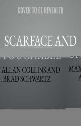 Scarface and the Untouchable: Al Capone, Eliot Ness, and the Battle for Chicago by Max Allan Collins Paperback Book