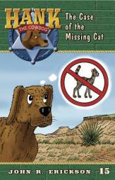 The Case of the Missing Cat (Hank the Cowdog) by John R. Erickson Paperback Book