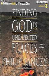 Finding God in Unexpected Places by Philip Yancey Paperback Book