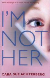 I'm Not Her by Cara Sue Achterberg Paperback Book